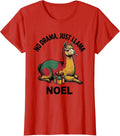 Women's No Drama Just Llama Noel Funny Llama Christmas Animal Lover T-Shirt - Red