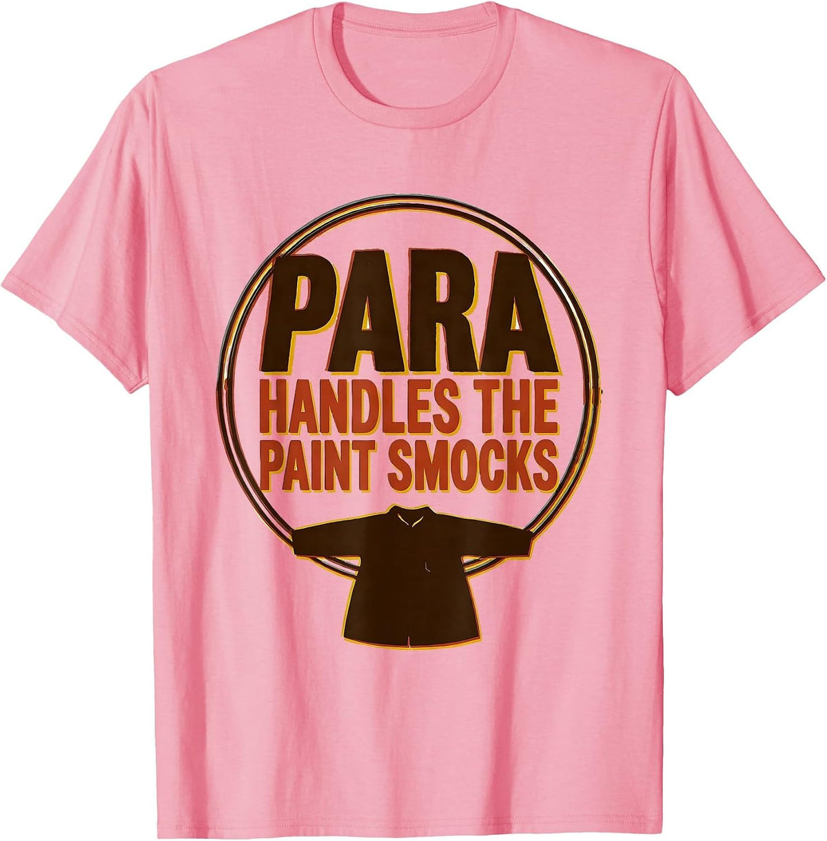 Men's PARA Handles The Paint Smocks Paraprofessional Teacher T-Shirt - Pink
