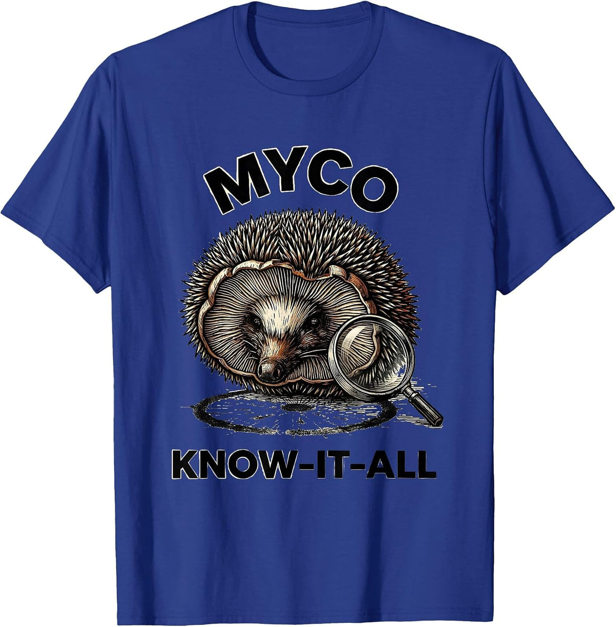 Myco Know-It-All Funny Mushroom Forager Mycology Hobbyist T-Shirt - Royal Blue
