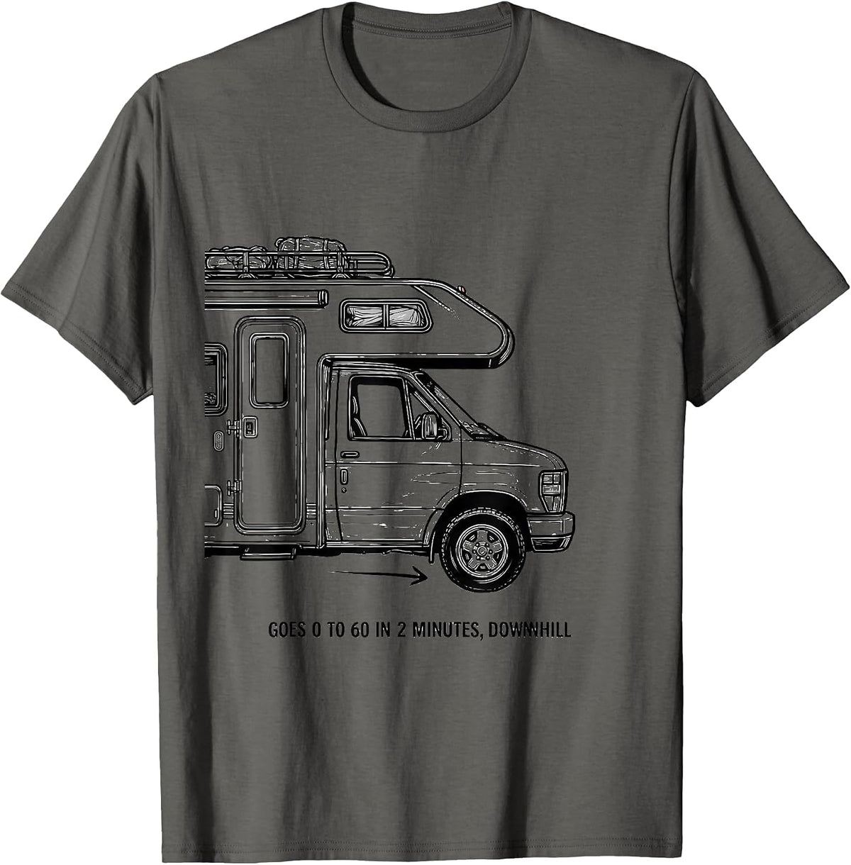 Men's Goes 0 To 60 In 2 Minutes Downhill Funny Van Life Road Trip T-Shirt - Asphalt Grey
