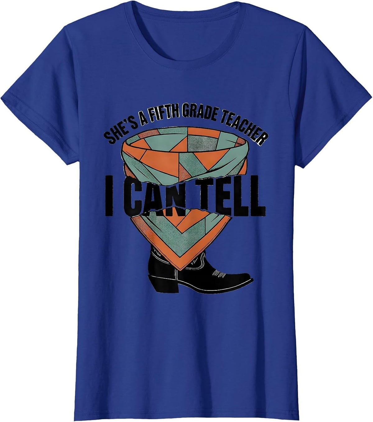 Women's She's A Fifth Grade Teacher, I Can Tell Western T-Shirt - Royal Blue