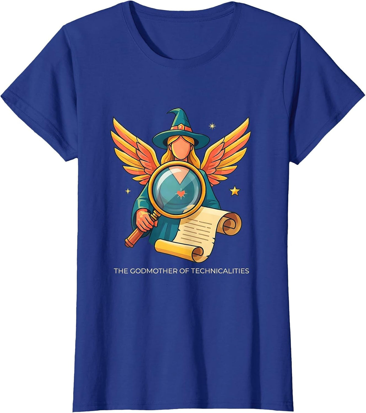 Women's The Godmother of Technicalities Funny Fairy Godmother Gift T-Shirt - Royal Blue