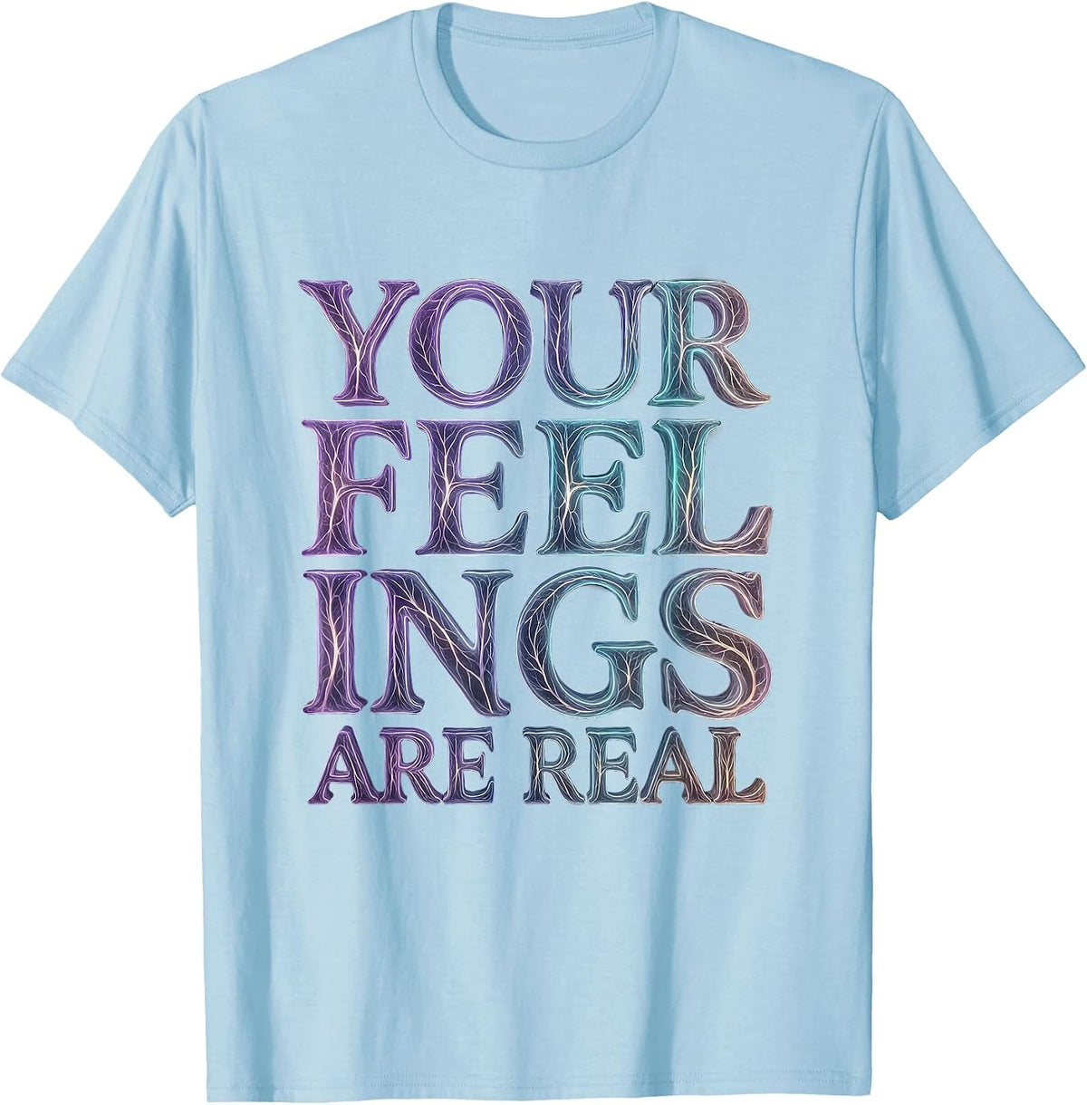Men's Your Feelings Are Real Mental Health Matters Design T-Shirt - Baby Blue