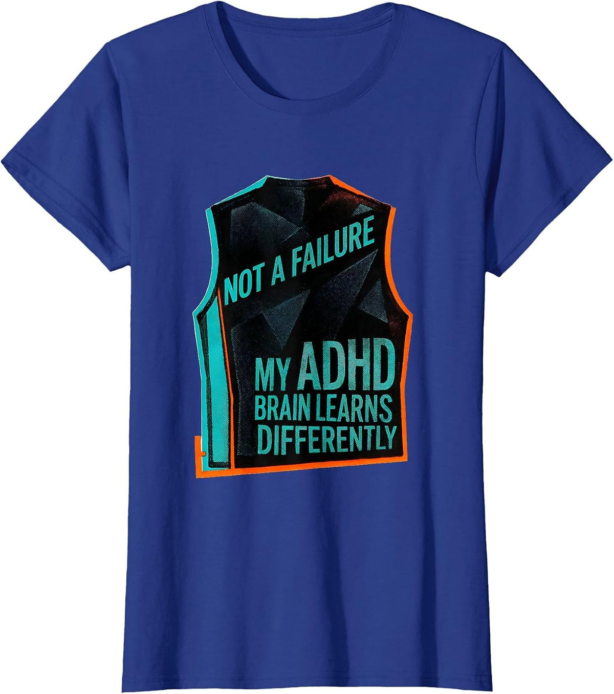 Women's Not A Failure My ADHD Brain Learns Differently T-Shirt - Royal Blue