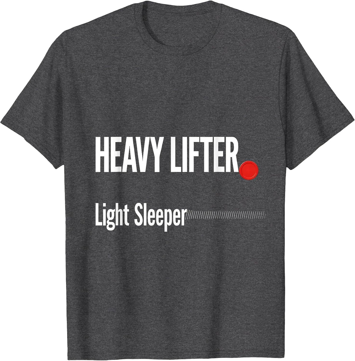 Men's Heavy Lifter. Light Sleeper Funny Gym Workout Weightlifting T-Shirt - Dark Heather Grey