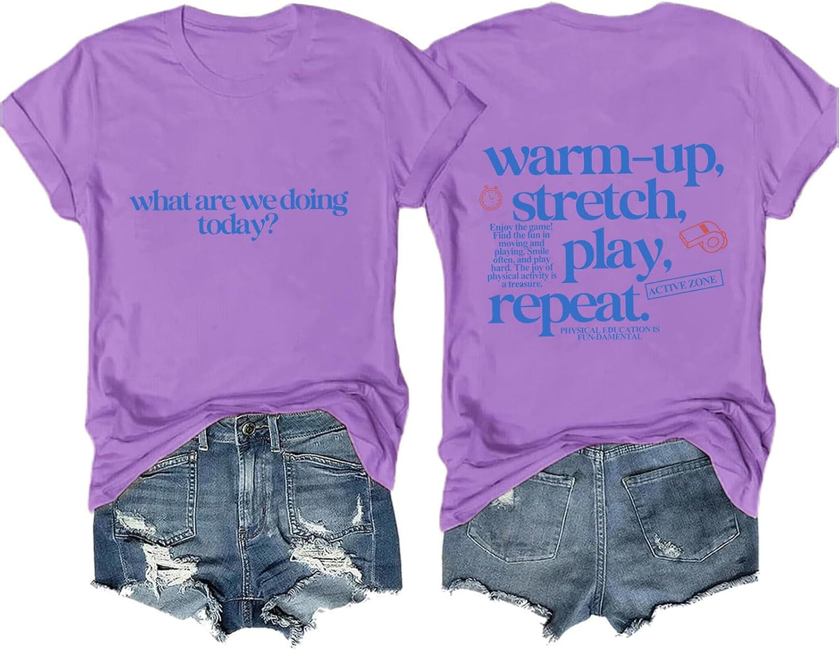 What are We Doing Today Shirt Funny PE Teacher Tee - Purple