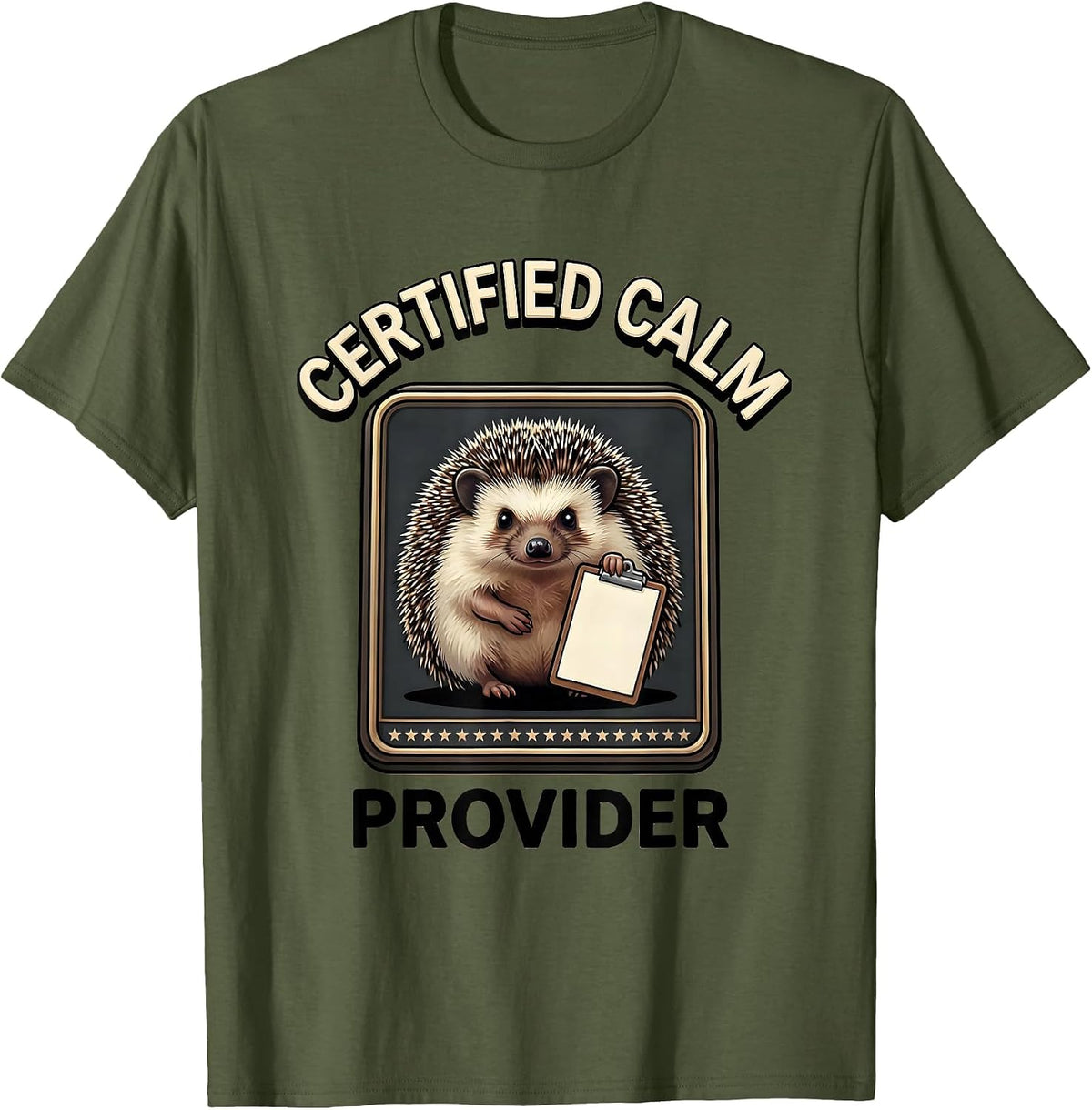 Men's Certified Calm Provider Funny Mental Health Counselor Humor T-Shirt - Olive Green