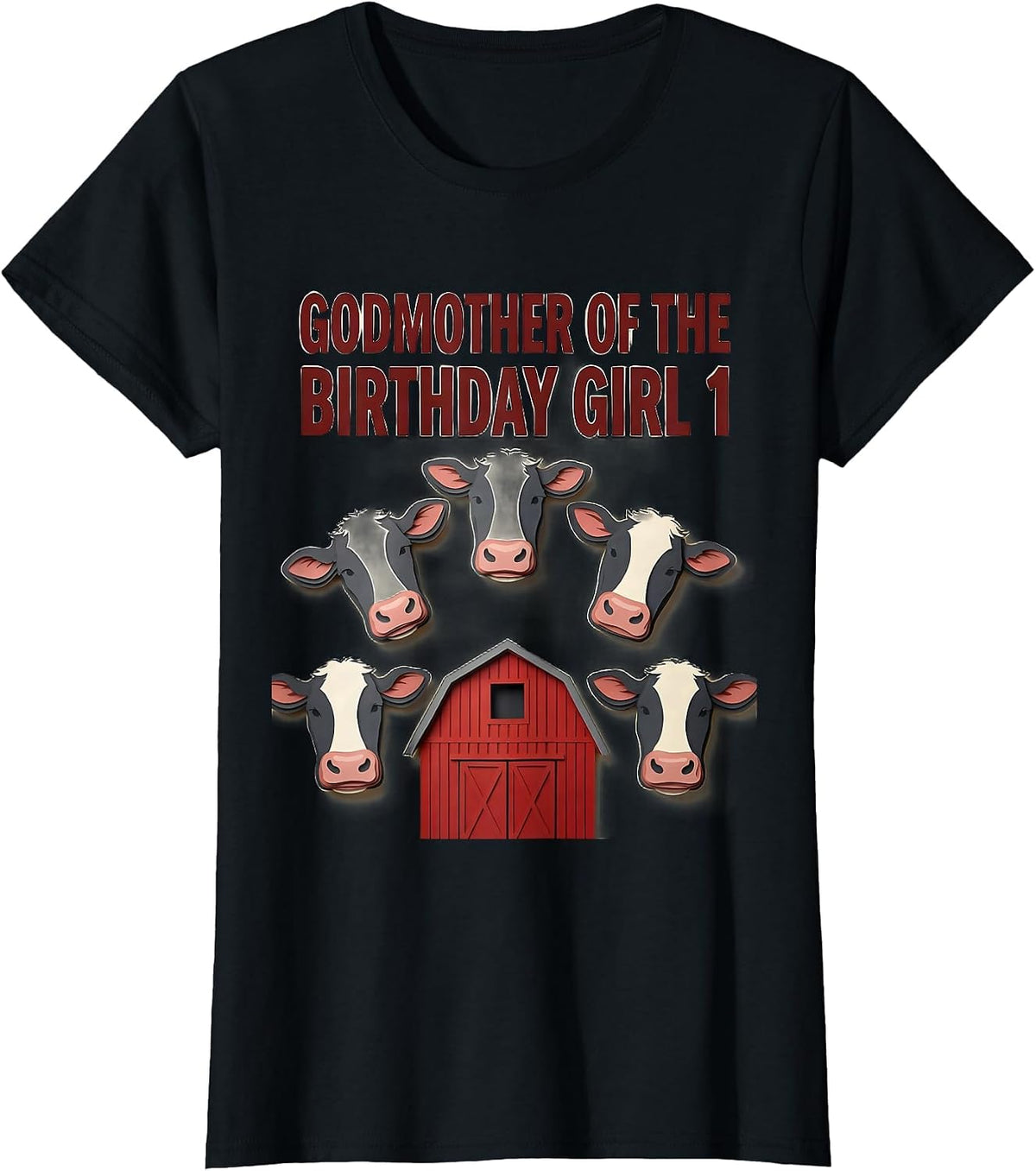 Godmother Of The Birthday Girl 1 Farm Cow Family Matching T-Shirt - Black