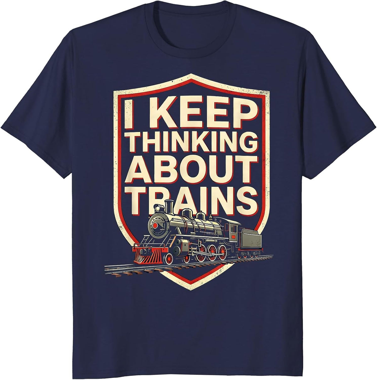 I Keep Thinking About Trains Funny Train Enthusiast T-Shirt - Navy Blue