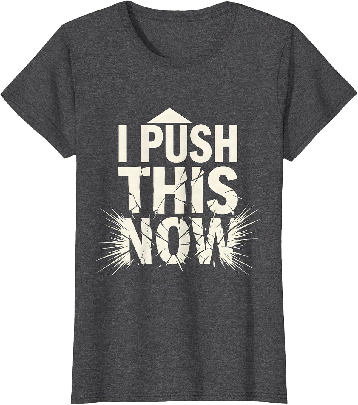 Women's I Push This Now Funny Halloween Teacher Nurse Bus Driver T-Shirt - Dark Heather Grey
