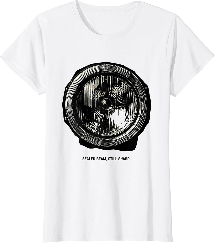 Women's Sealed Beam, Still Sharp Funny Car Guy Classic Car Humor T-Shirt - White