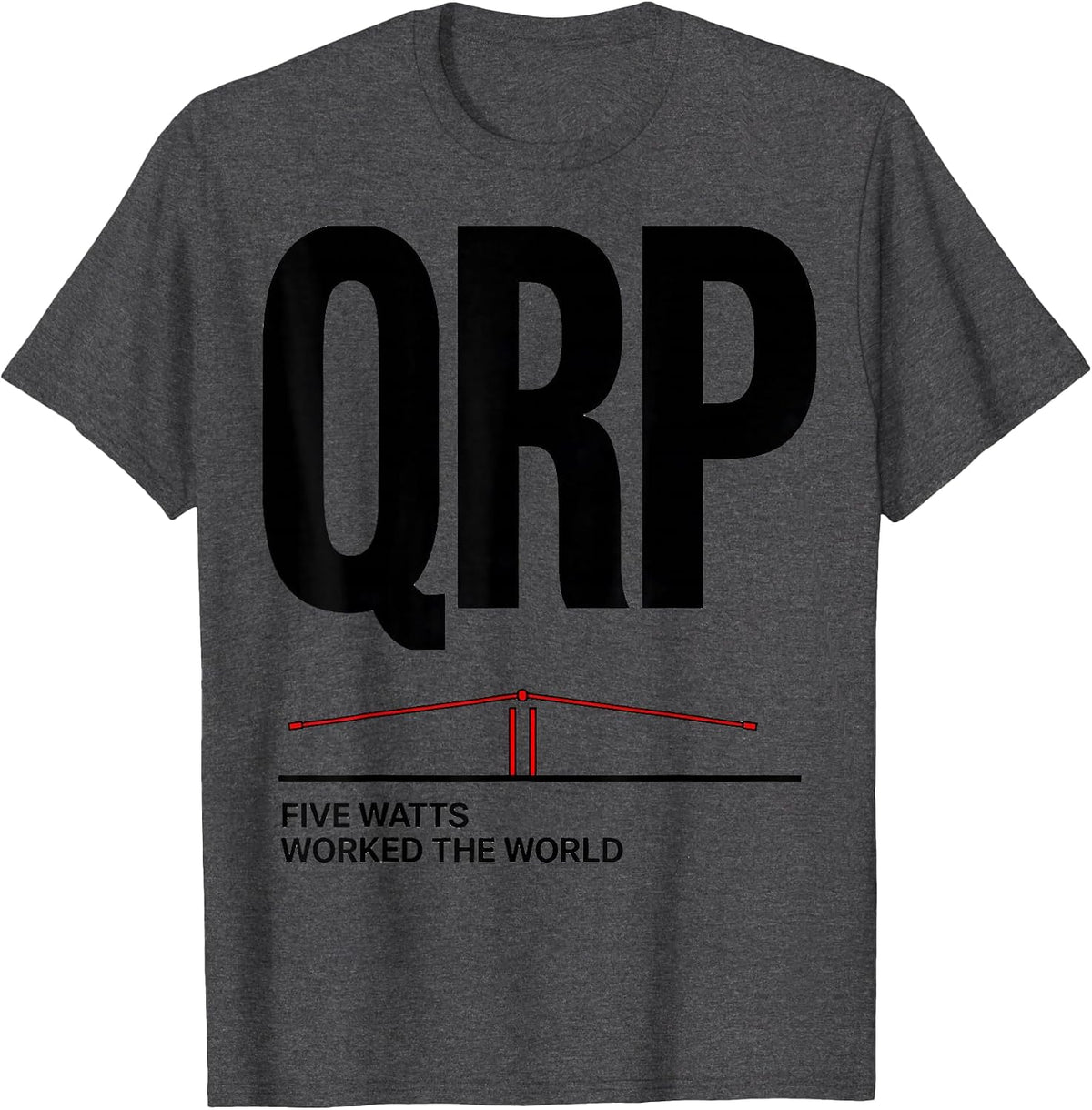 Men's QRP Five Watts Worked The World Funny Ham Radio Operator T-Shirt - Dark Heather Grey