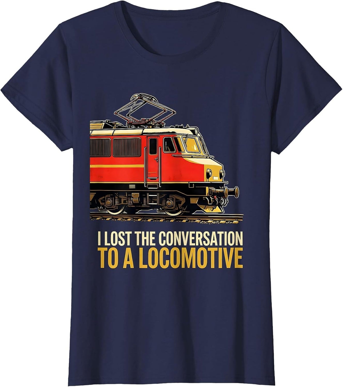 Women's I Lost The Conversation To A Locomotive Funny Train T-Shirt - Navy Blue