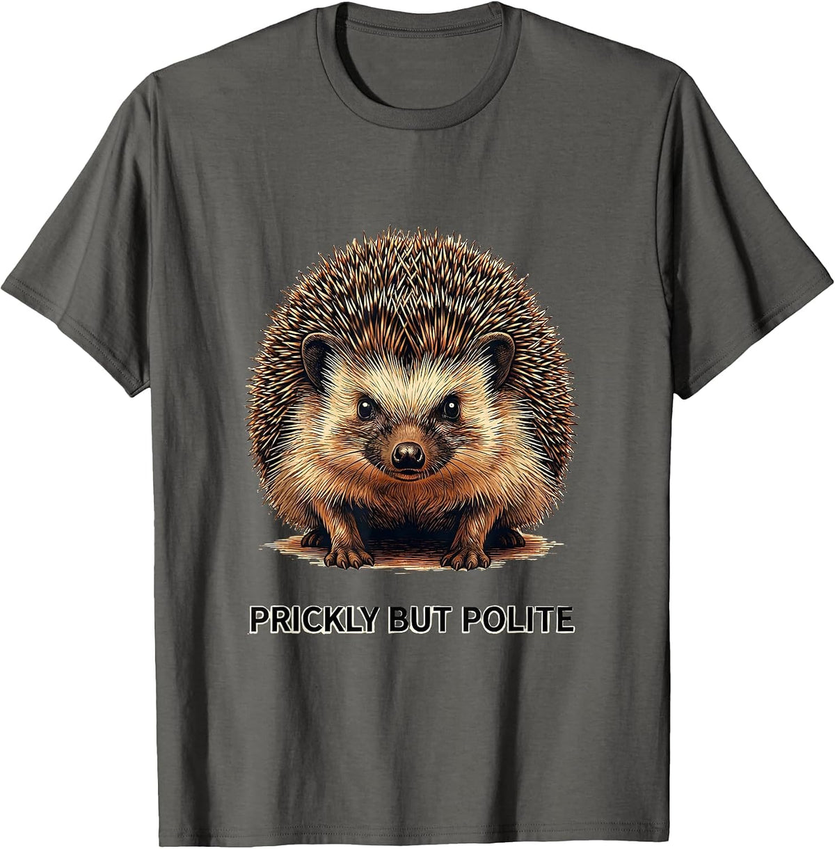 Prickly But Polite Funny Hedgehog Lover Humor T-Shirt - Asphalt Grey