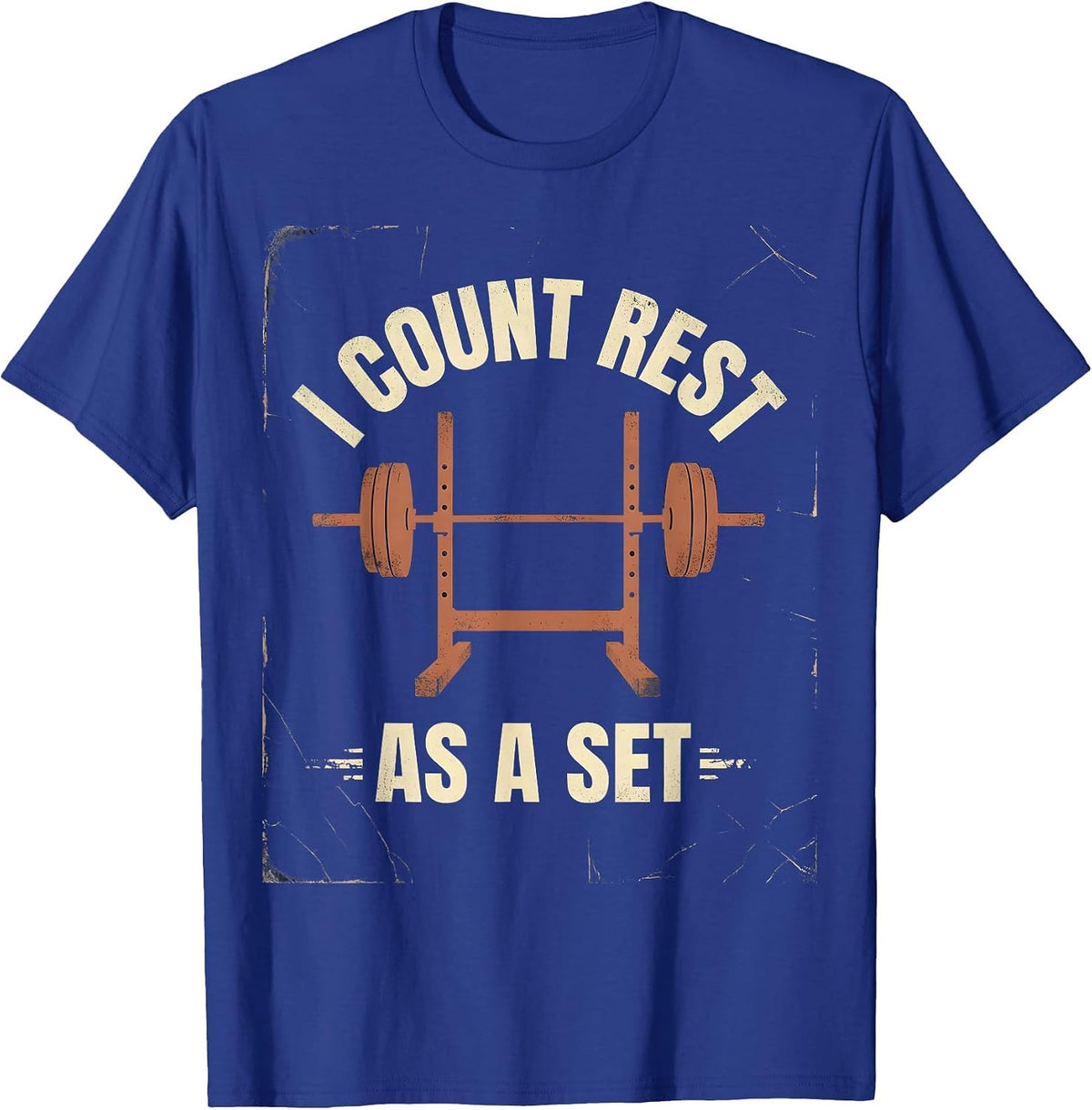 I Count Rest As A Set Distressed Funny Gym Weightlifting T-Shirt - Royal Blue