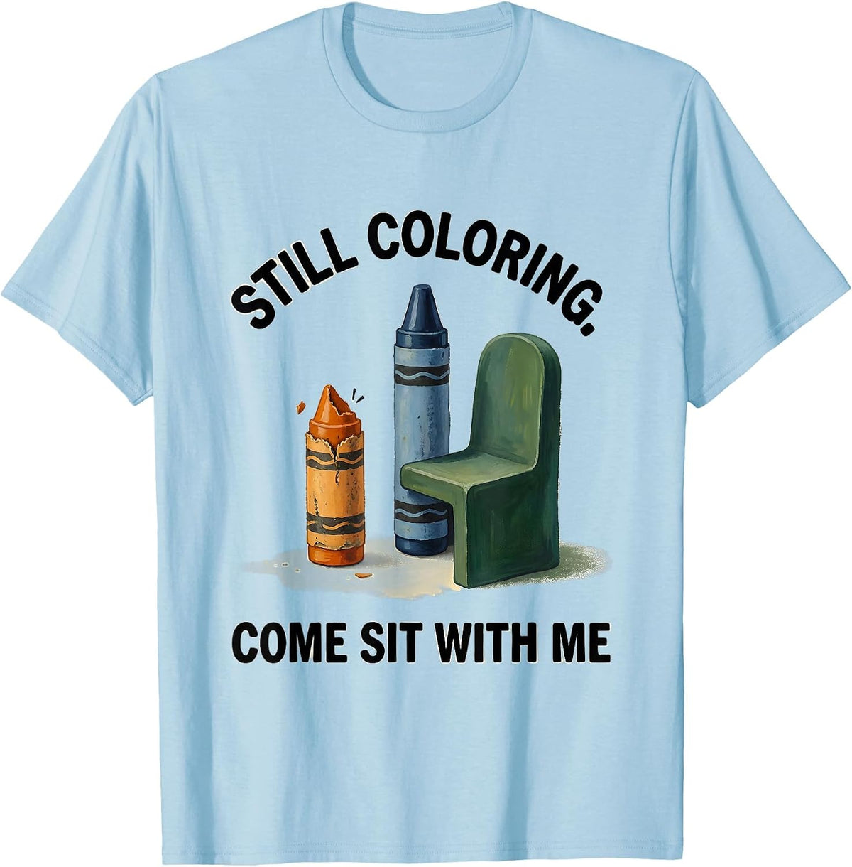 Men's Still Coloring Come Sit With Me Mental Health Awareness T-Shirt - Baby Blue