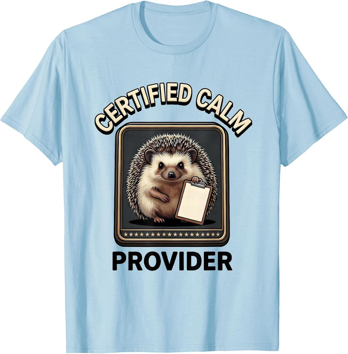 Men's Certified Calm Provider Funny Mental Health Counselor Humor T-Shirt - Baby Blue