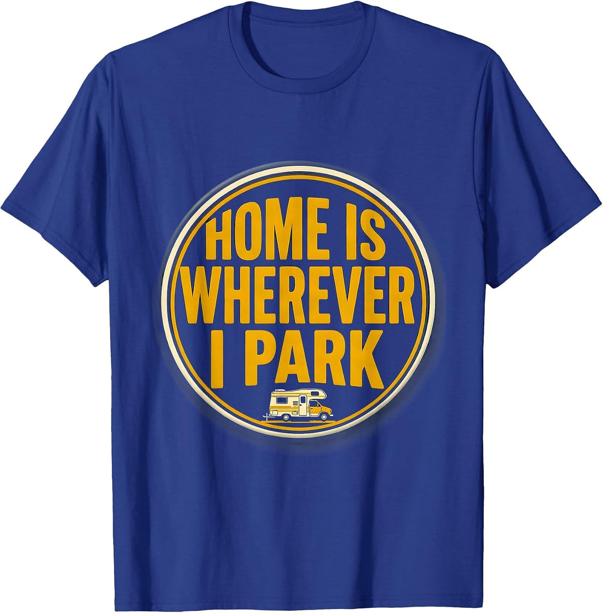 Home Is Wherever I Park Retro Van Life Nomad Camper Van T-Shirt - Royal Blue
