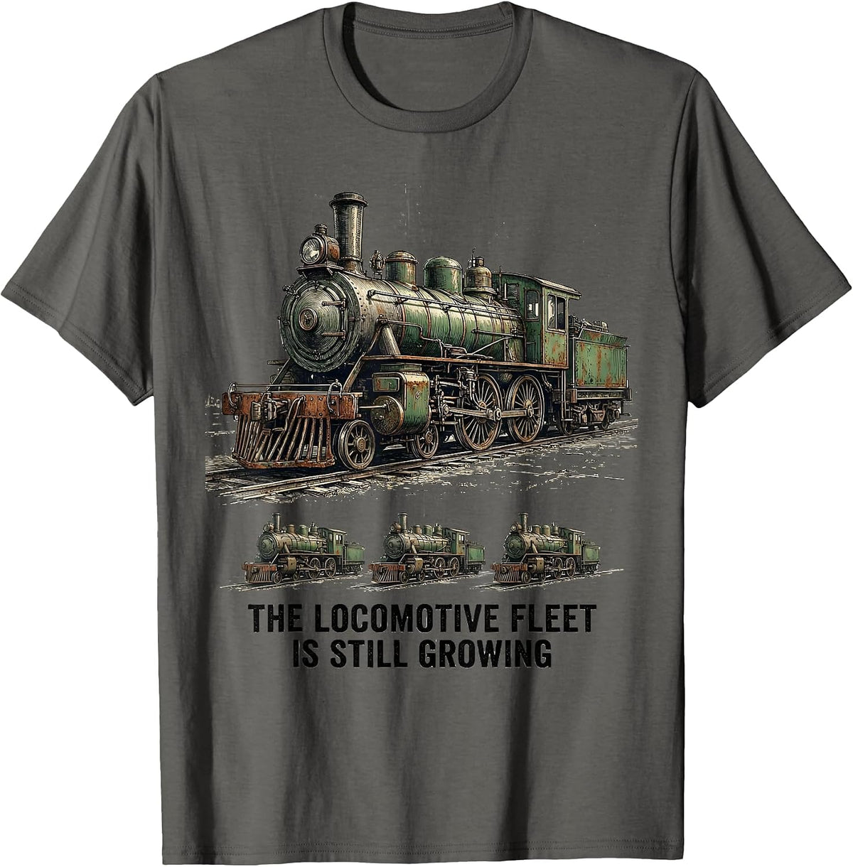 The Locomotive Fleet Is Still Growing Vintage Train T-Shirt - Asphalt Grey