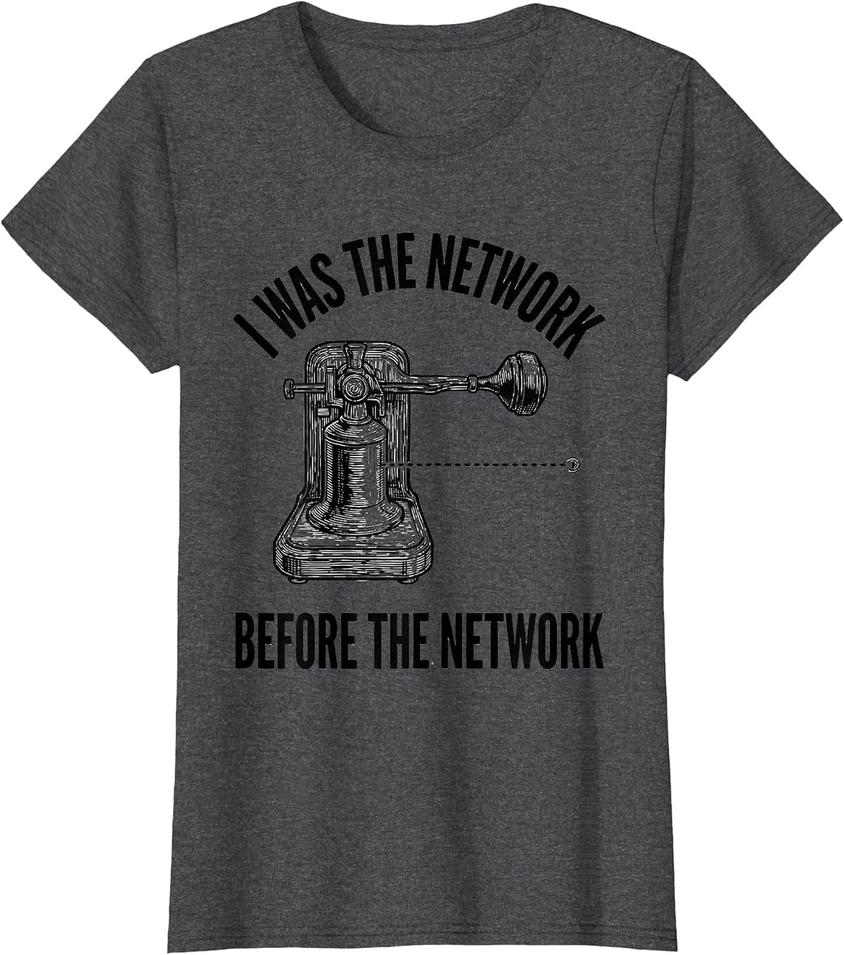 Women's I Was The Network Before The Network Funny Ham Radio T-Shirt - Dark Heather Grey