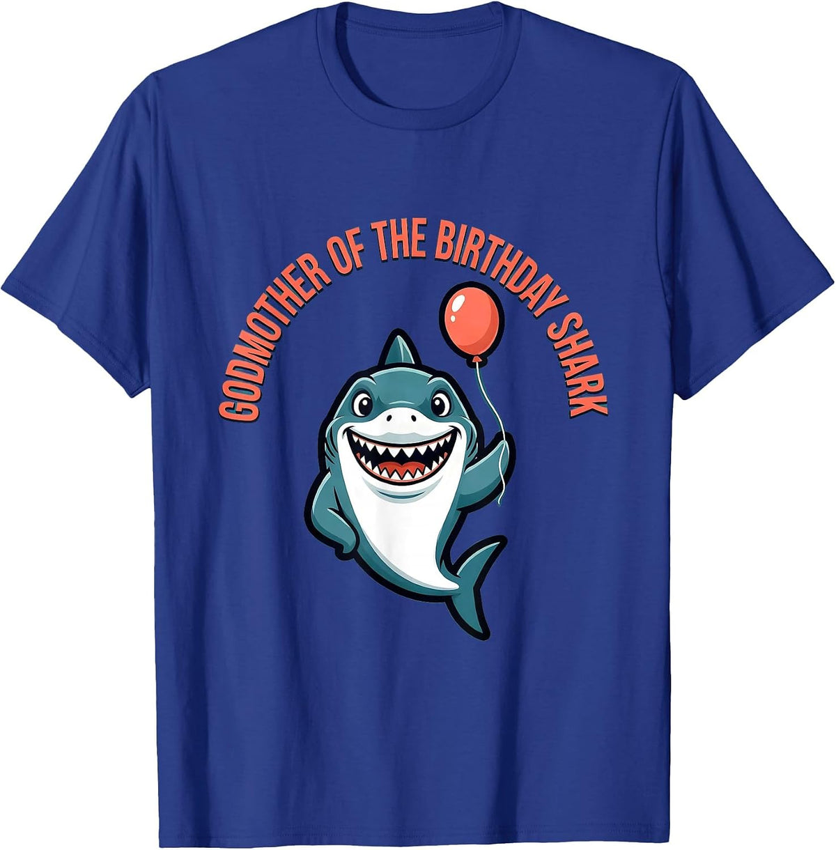 Godmother Of The Birthday Shark Family Matching Party Humor T-Shirt - Royal Blue