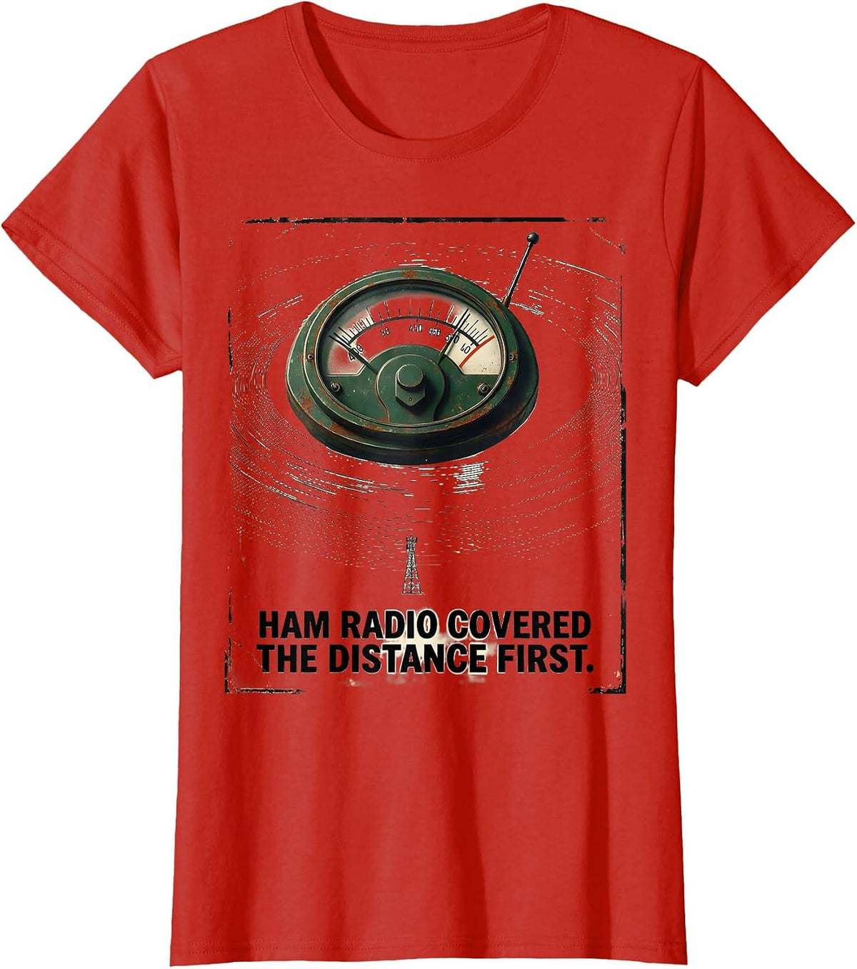 Ham Radio Covered The Distance First Vintage Operator Humor T-Shirt - Red