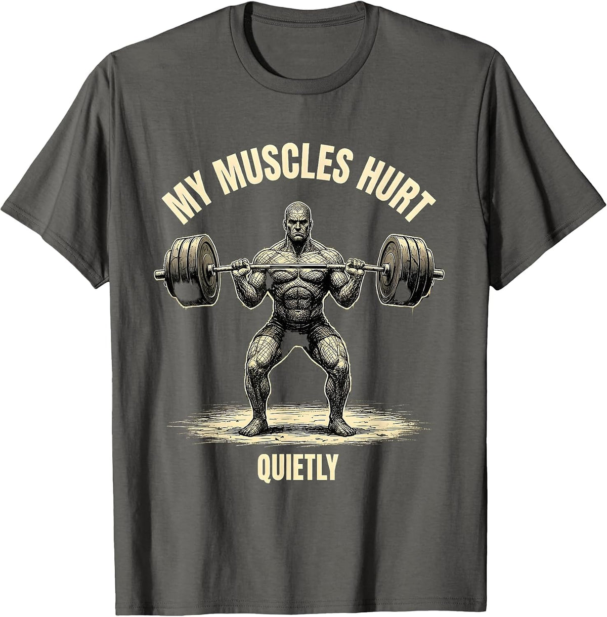 My Muscles Hurt Quietly Funny Gym Workout Humor T-Shirt - Asphalt Grey
