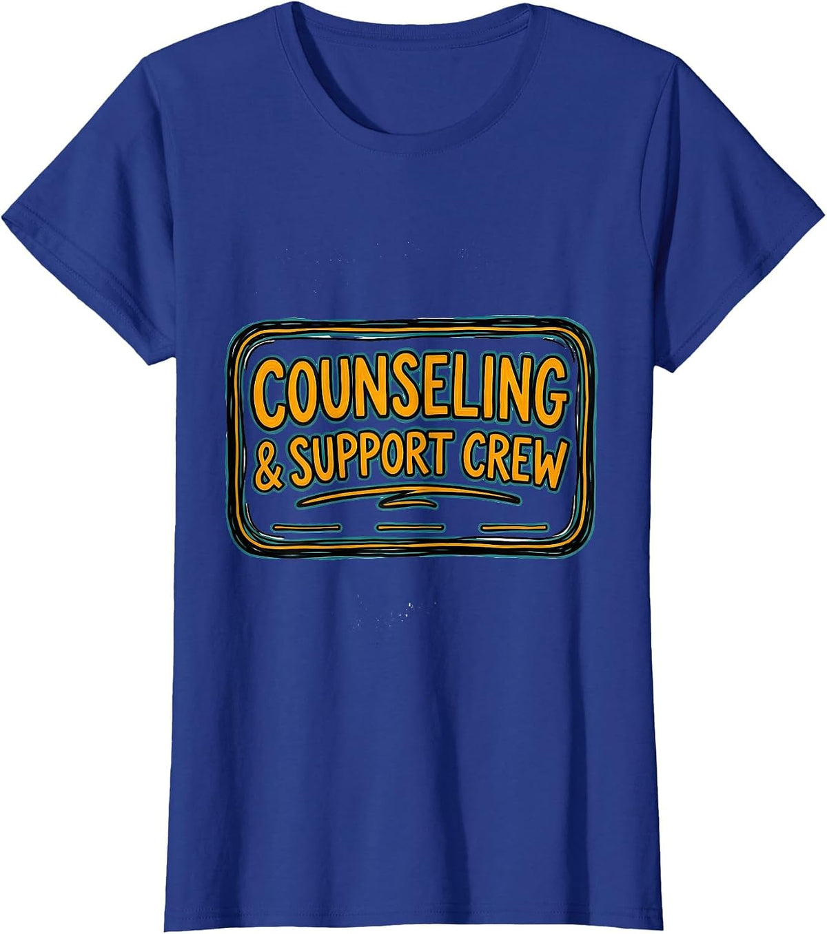 Women's Counseling & Support Crew Funny School Counselor Mental T-Shirt - Royal Blue
