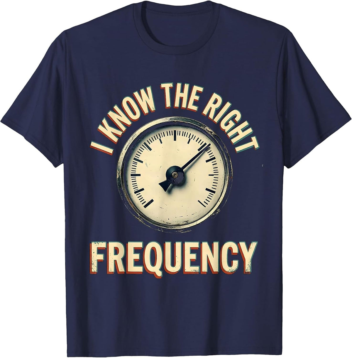 I Know The Right Frequency Vintage Ham Radio Operator Humor T-Shirt - Navy Blue