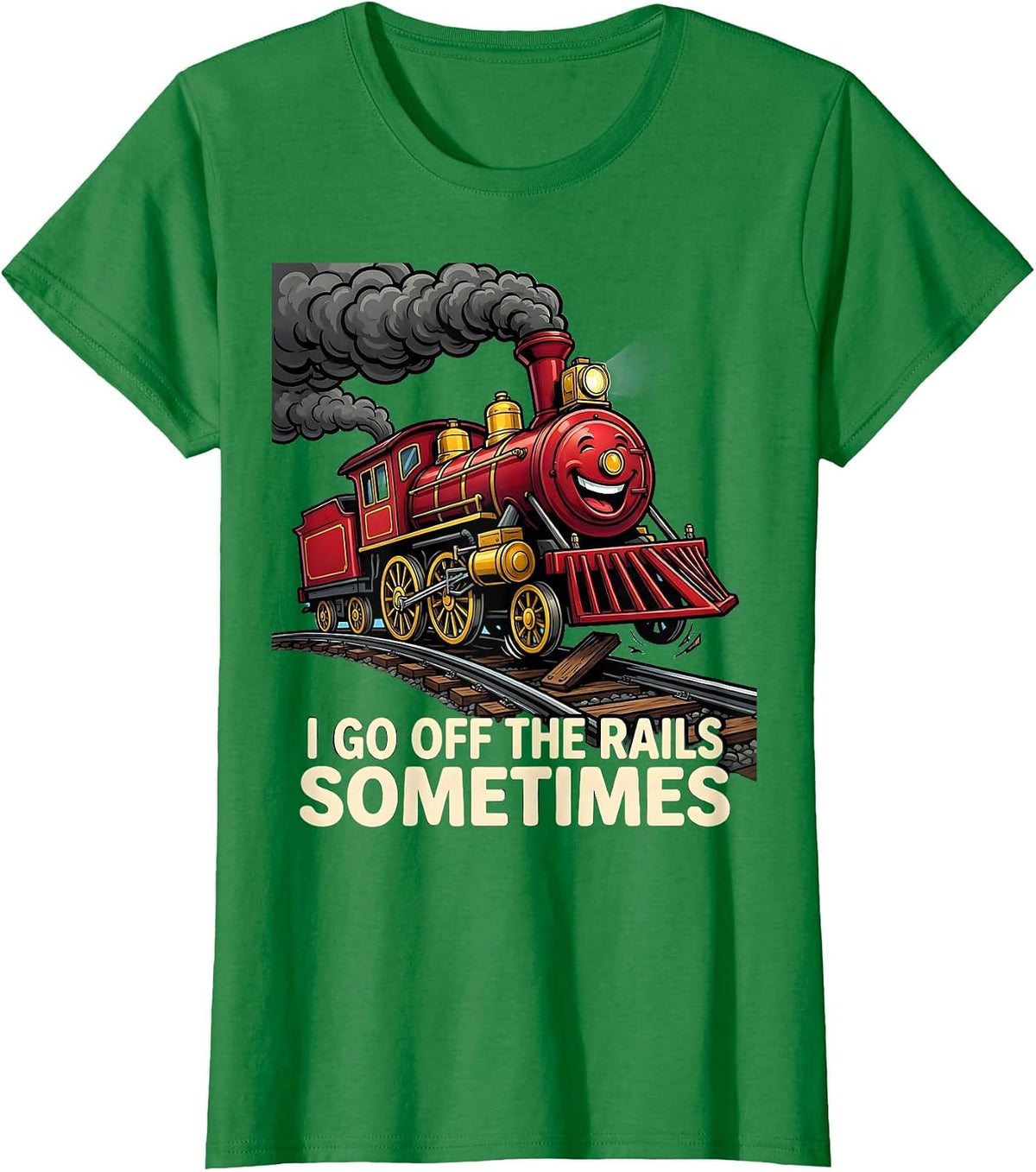 I Go Off The Rails Sometimes Funny Train Enthusiast T-Shirt - Kelly Green