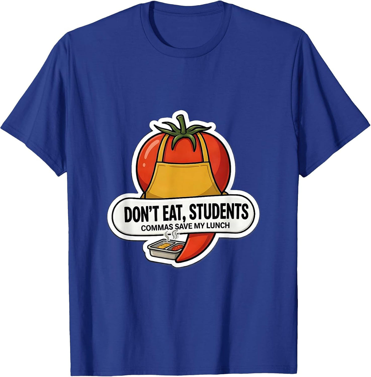Don't Eat, Students — Commas Save My Lunch Funny Grammar T-Shirt - Royal Blue