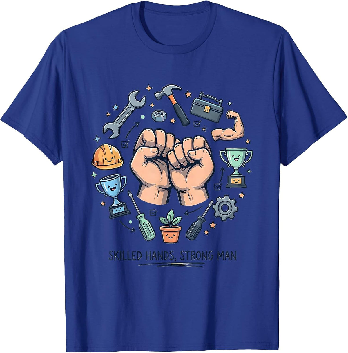 Skilled Hands Strong Man Craftsman Design T-Shirt - Royal Blue