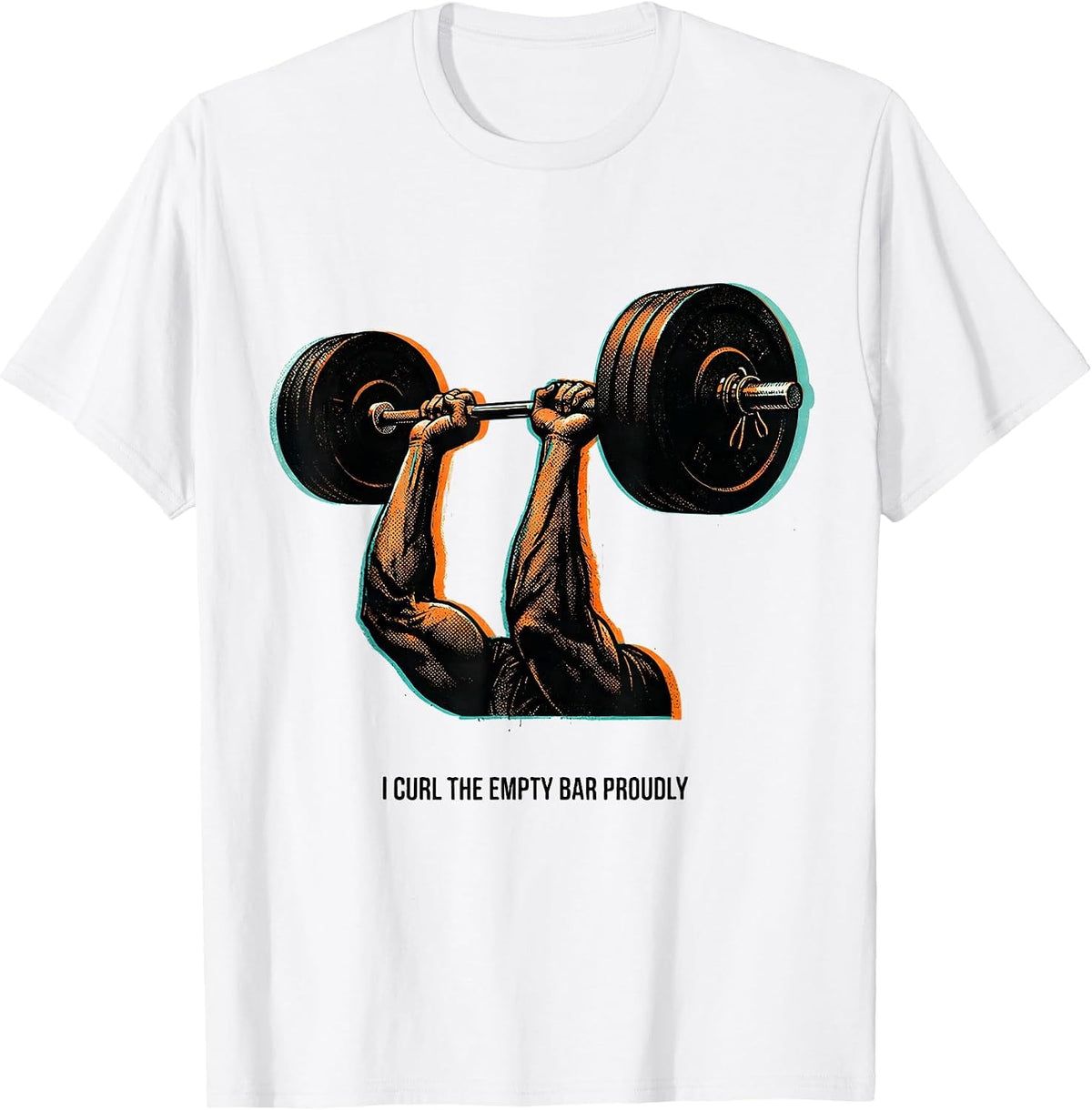 Men's I Curl The Empty Bar Proudly Funny Gym Weightlifting Workout T-Shirt - White
