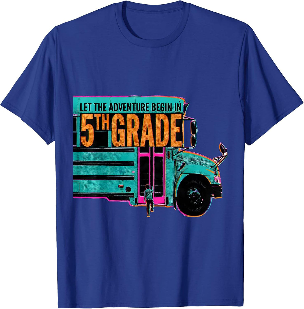 Let The Adventure Begin In 5th Grade Fifth Grade Teacher T-Shirt - Royal Blue