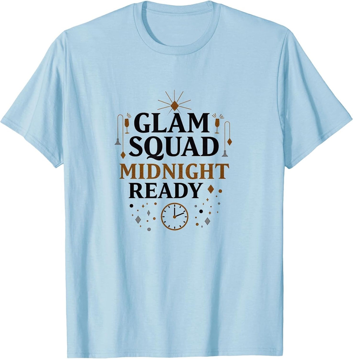 Glam Squad Midnight Ready NYE Design T-Shirt - Baby Blue