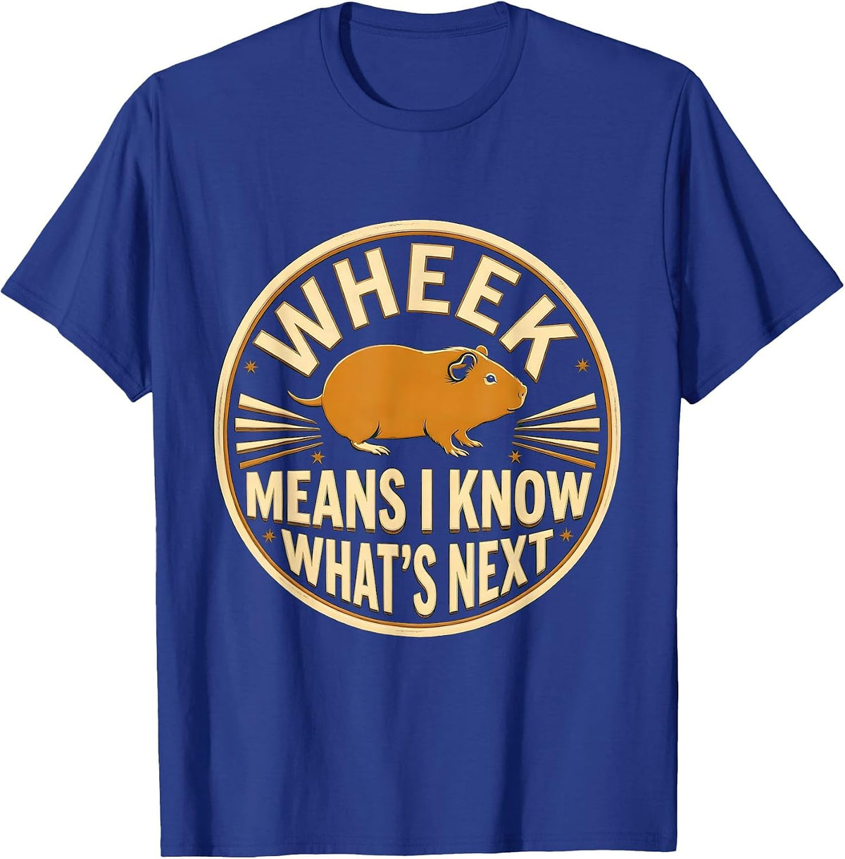 Men's Wheek Means I Know What's Next Funny Guinea Pig Pet Lover T-Shirt - Royal Blue