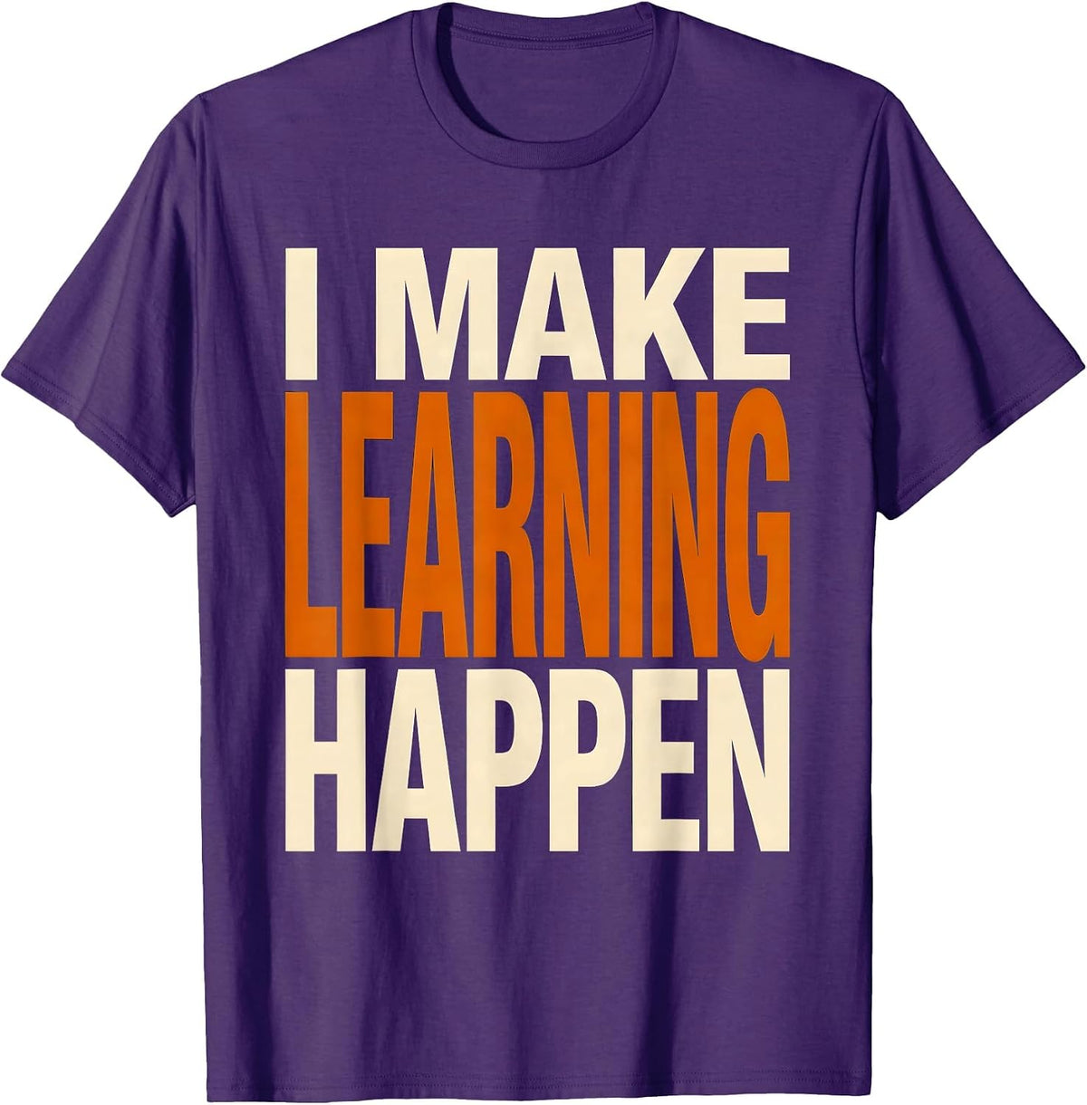 I Make Learning Happen Paraprofessional Design T-Shirt - Purple