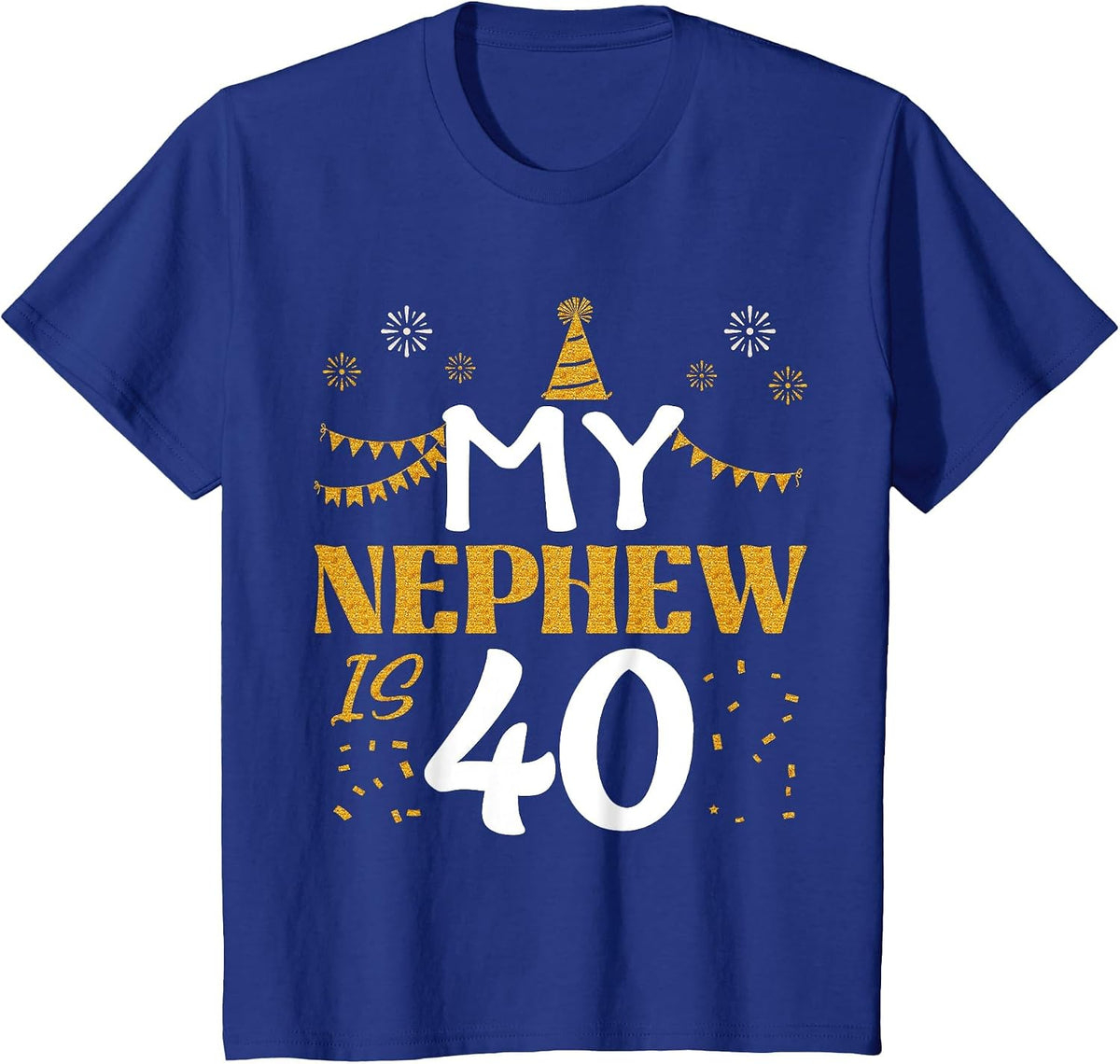 My Nephew is 40 40th Birthday 1985 40 Years Old Nephew T-Shirt - Royal Blue
