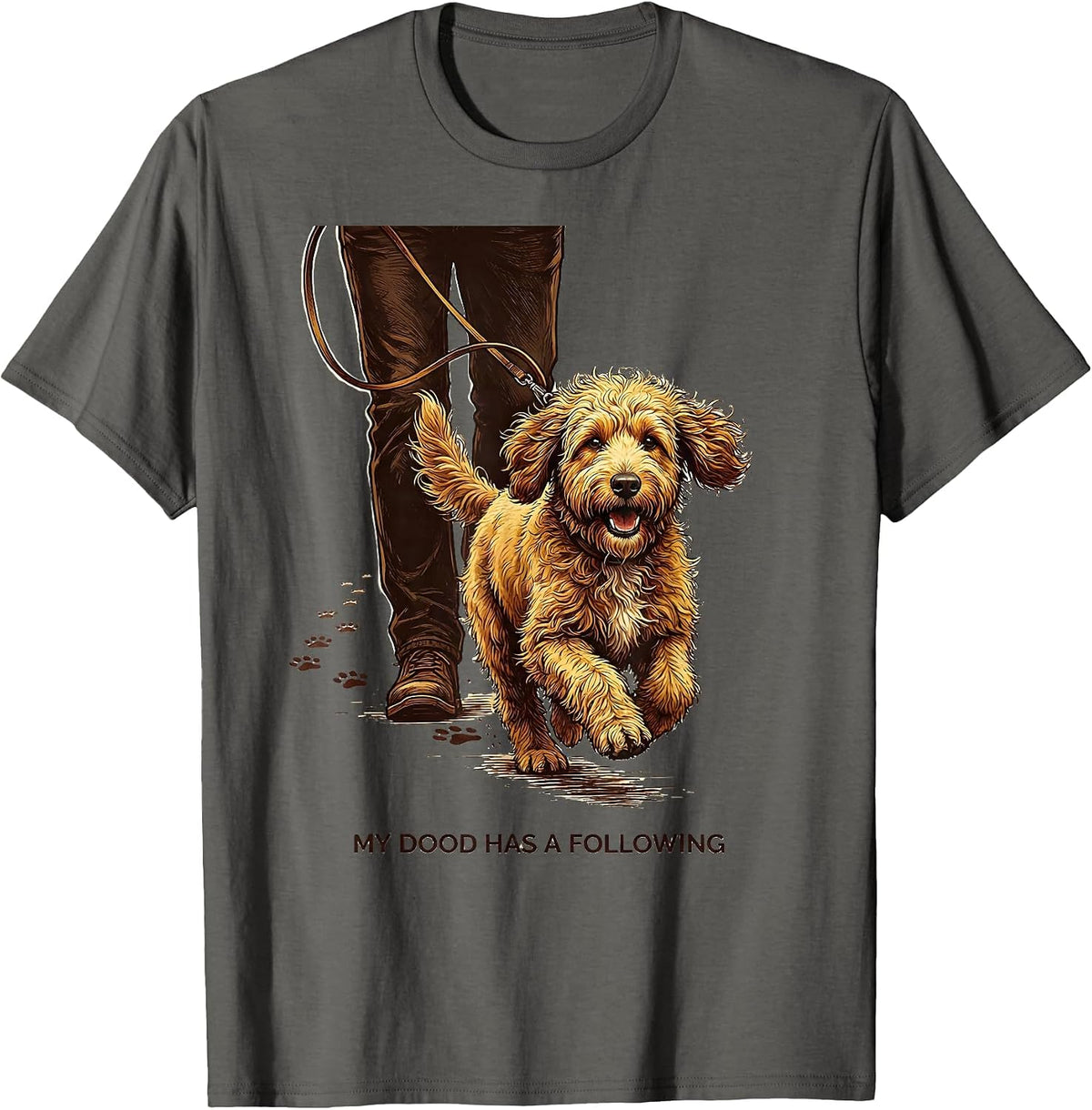 My Dood Has A Following Funny Goldendoodle Dog Lover Humor T-Shirt - Asphalt Grey