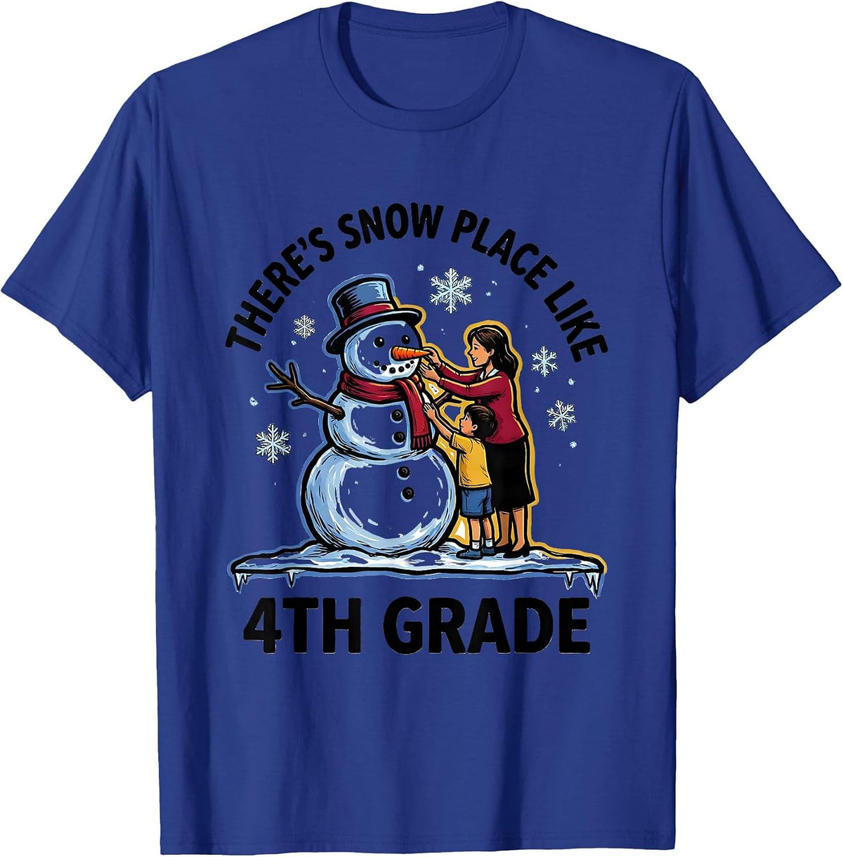 There's Snow Place Like 4th Grade Funny Teacher Christmas T-Shirt - Royal Blue