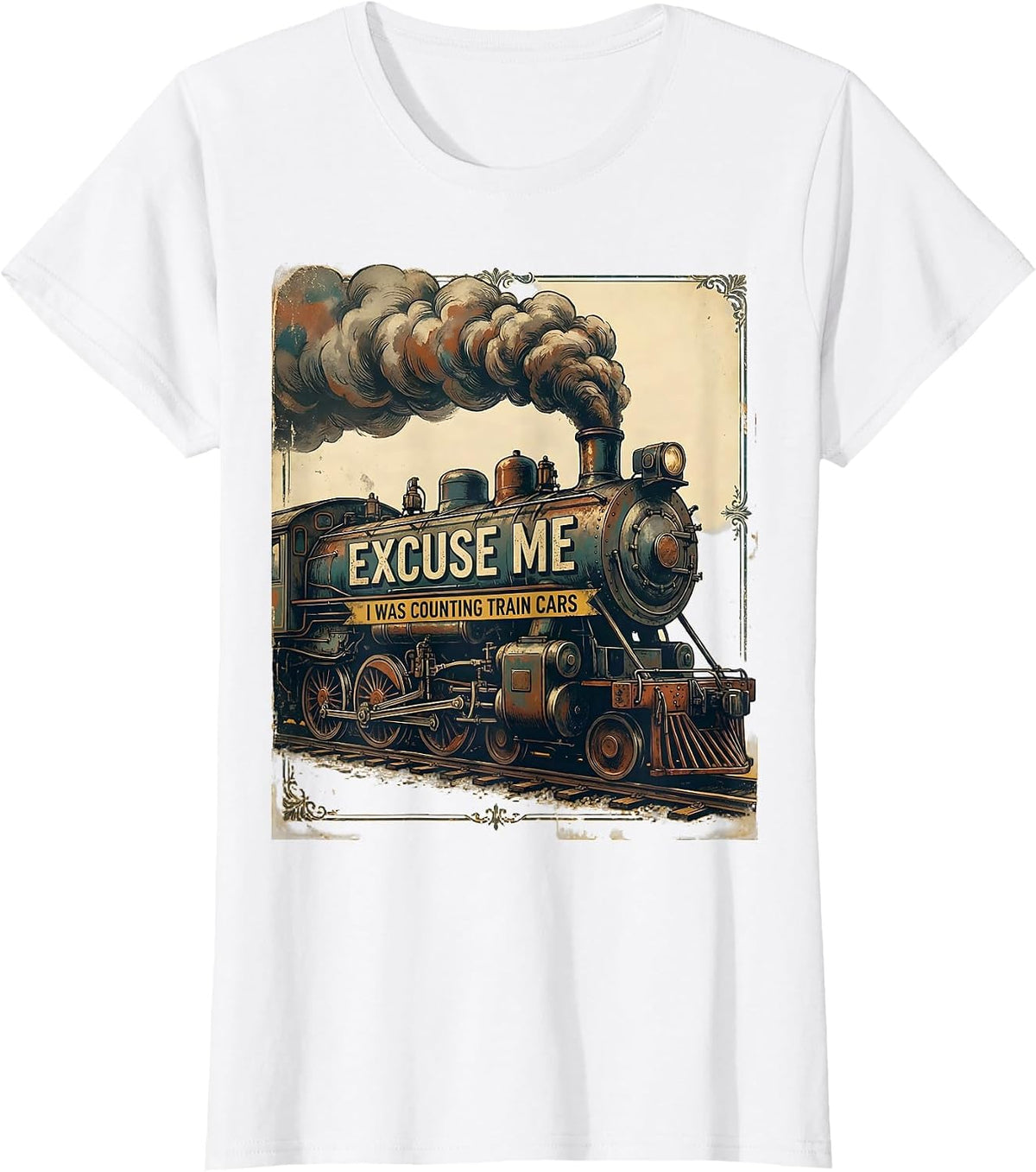 Women's Excuse Me, I Was Counting Train Cars Vintage Steam Train T-Shirt - White