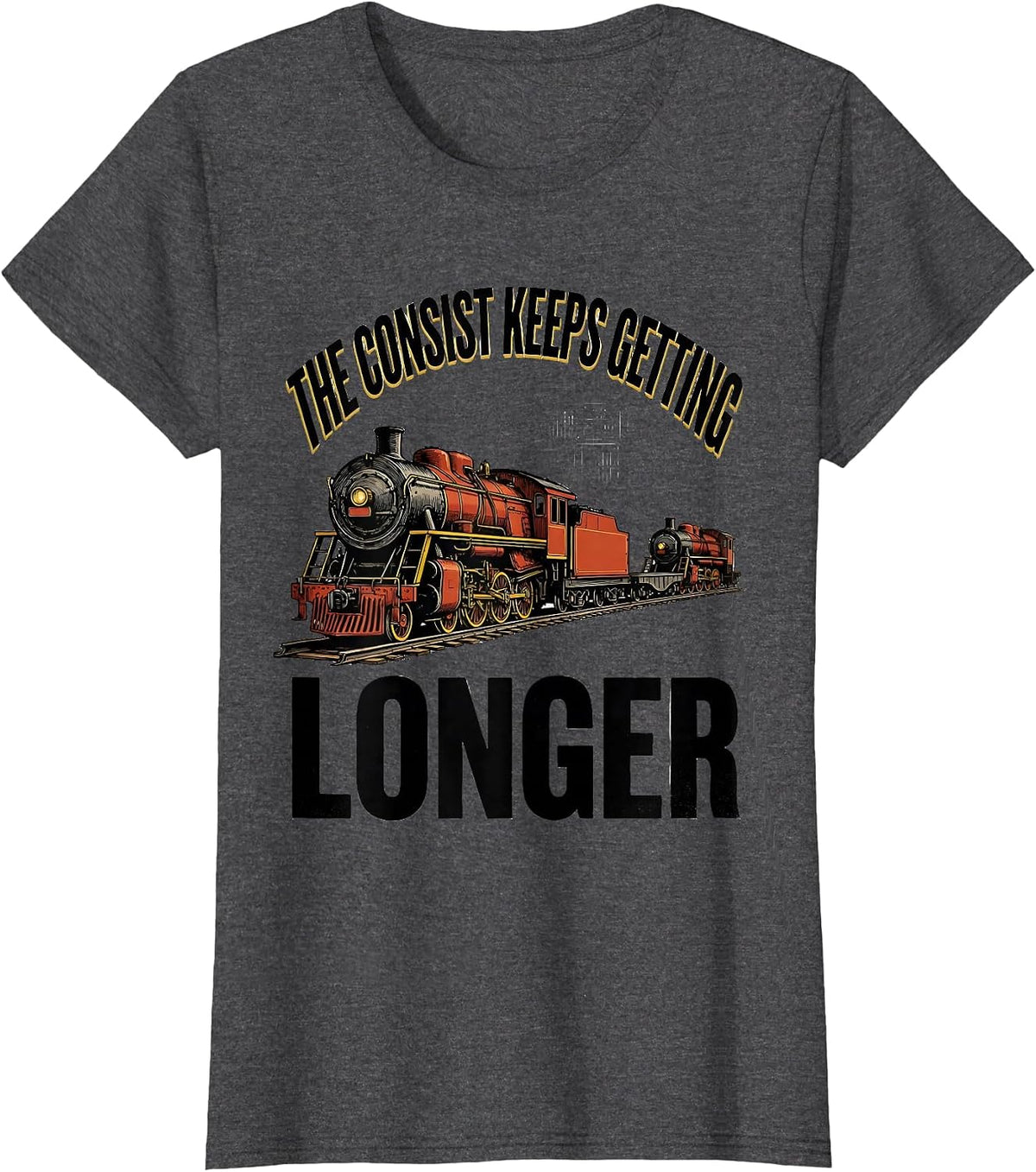 Women's The Consist Keeps Getting Longer Funny Train Enthusiast T-Shirt - Dark Heather Grey
