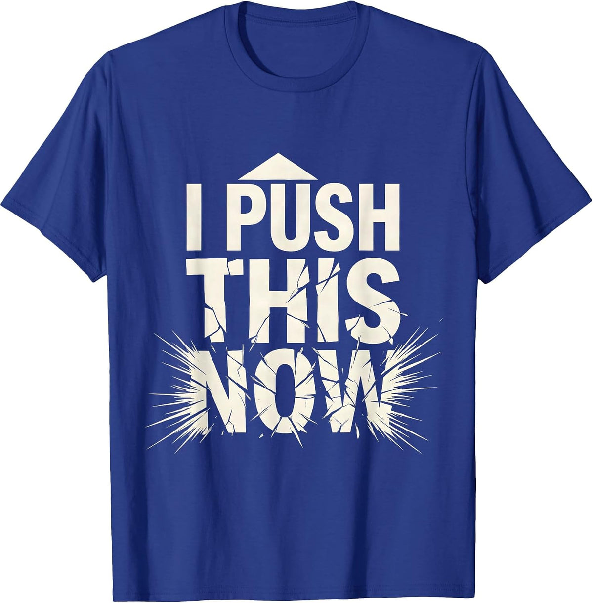 Men's I Push This Now Funny Halloween Teacher Nurse Bus Driver T-Shirt - Royal Blue