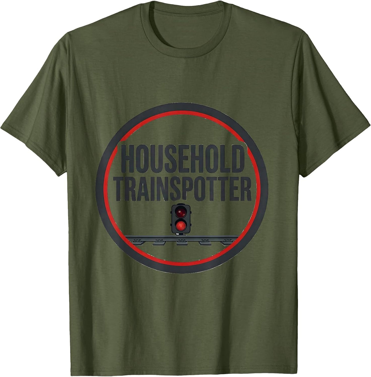 Household Trainspotter Minimalist Train Enthusiast Humor T-Shirt - Olive Green
