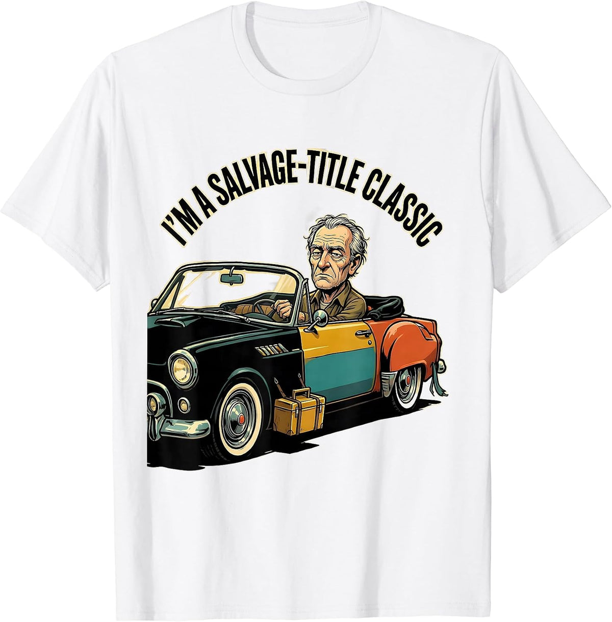 Men's I'm A Salvage-Title Classic Funny Classic Car Guy Humor T-Shirt - White