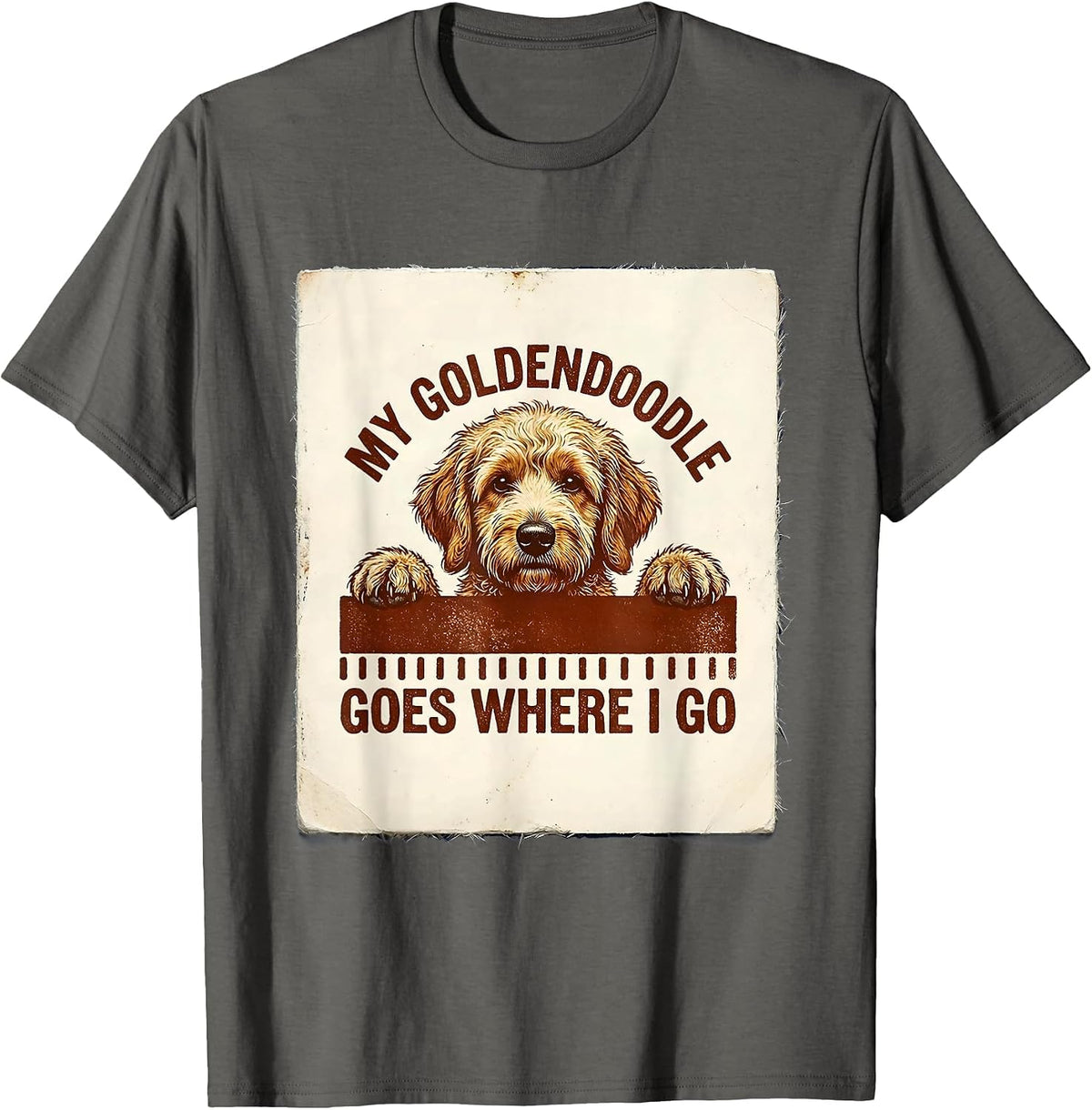 Men's My Goldendoodle Goes Where I Go Cute Dog Lover Gift T-Shirt - Asphalt Grey