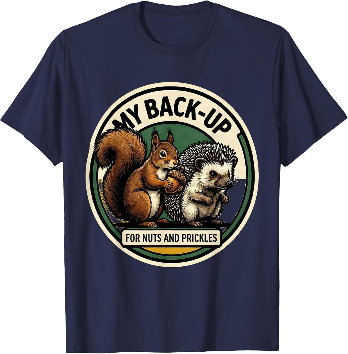 My Back-Up For Nuts And Prickles Funny Squirrel Hedgehog T-Shirt - Navy Blue