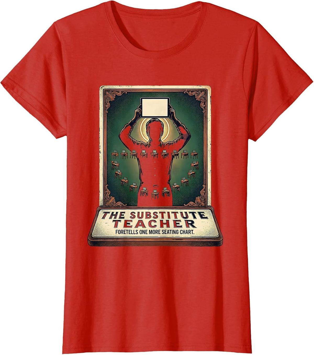 The Substitute Teacher: Foretells One More Seating Chart T-Shirt - Red