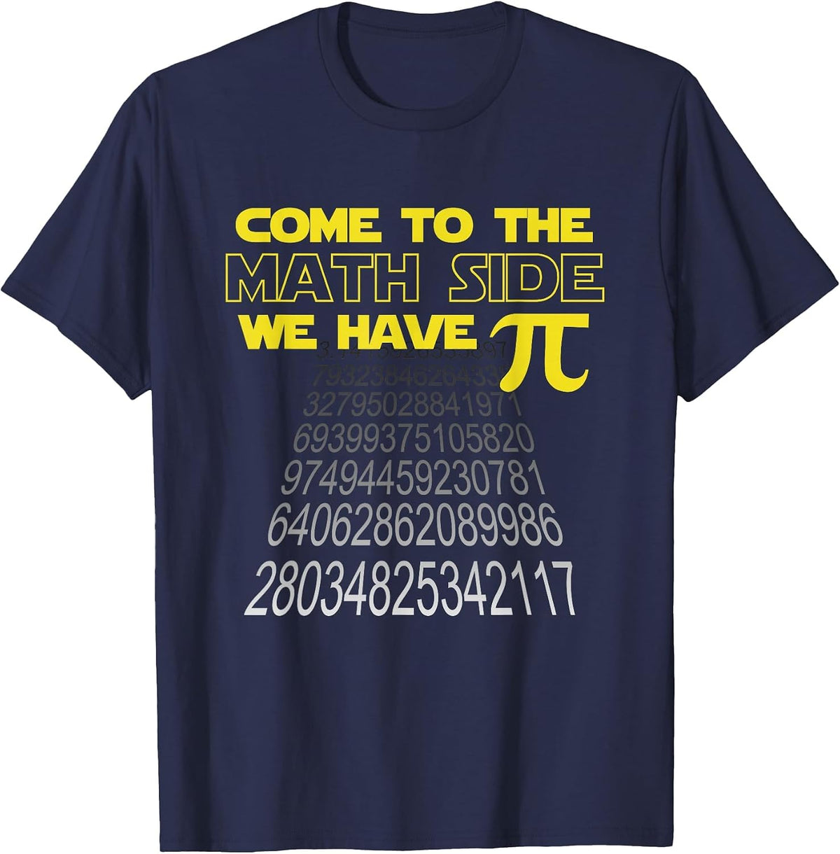 Come to The Math Side We Have Pi Funny Pi Day Humor Graphic T-Shirt - Navy Blue