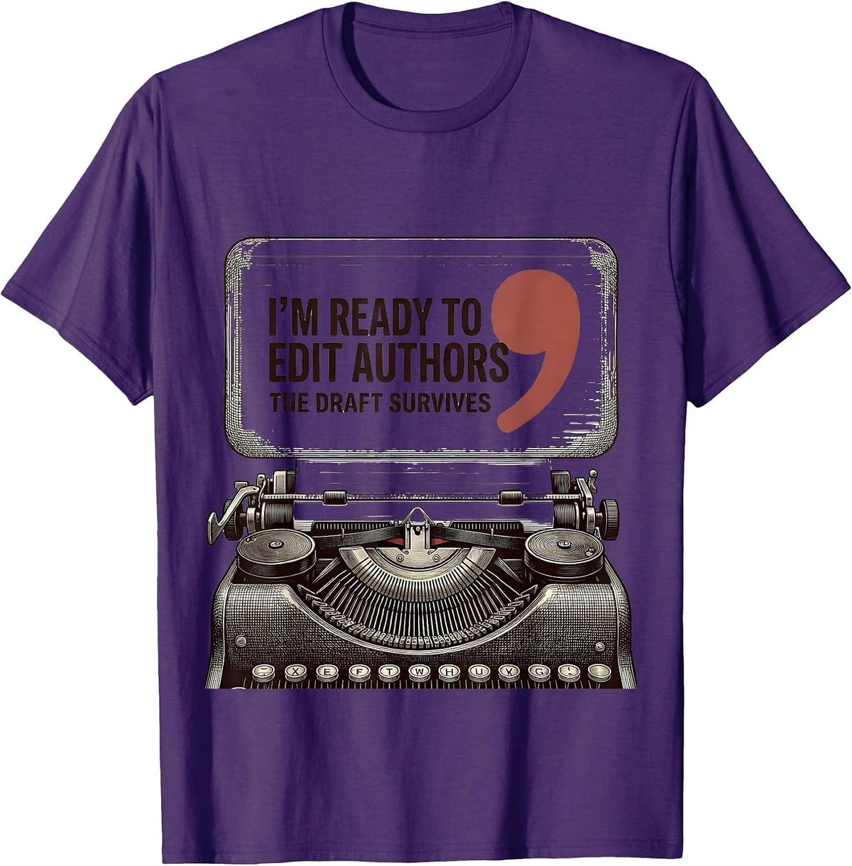 Men's I'm Ready To Edit Authors The Draft Survives Funny T-Shirt - Purple
